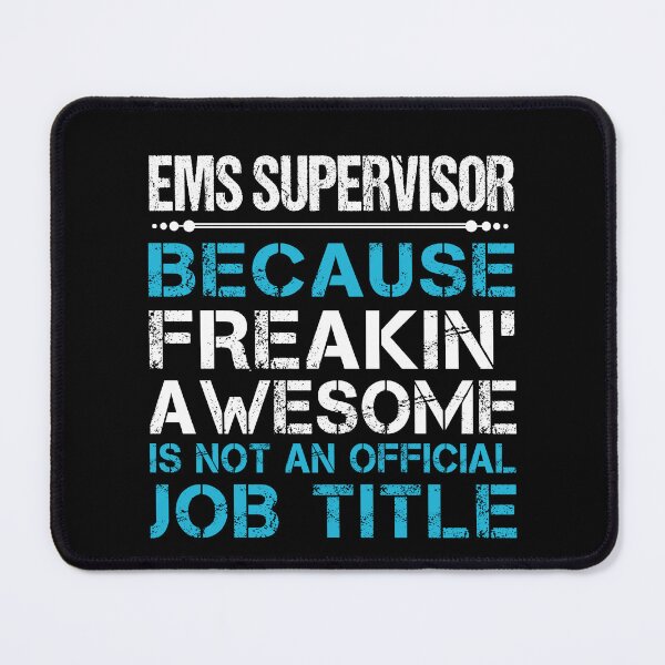 Item preview, Ems Supervisor T Shirt - Freaking Awesome Gift Item Tee designed and sold by watkinsmat.