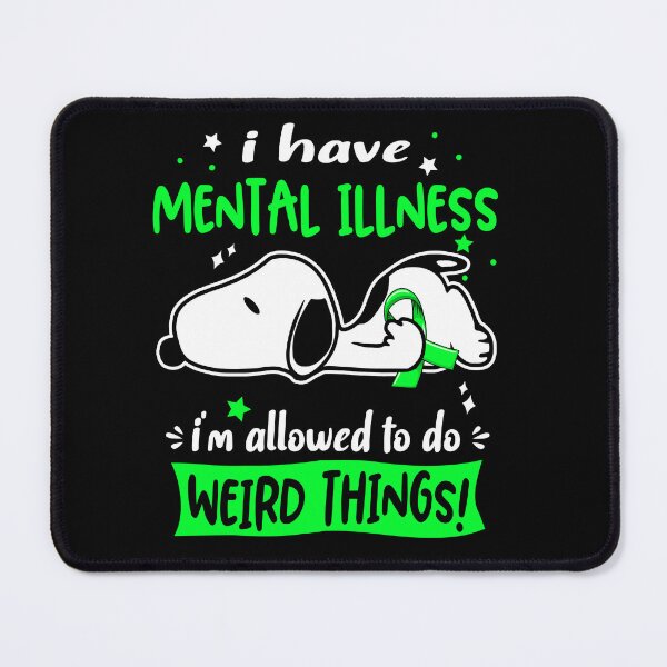 Item preview, I Have Mental Illness I Am Allowed To Do WEIRD THINGS!  designed and sold by Wlsnpeggy.