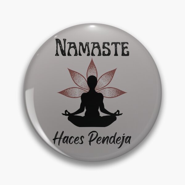 Item preview, Namaste Haces Pendeja designed and sold by Veronica Sanchez.