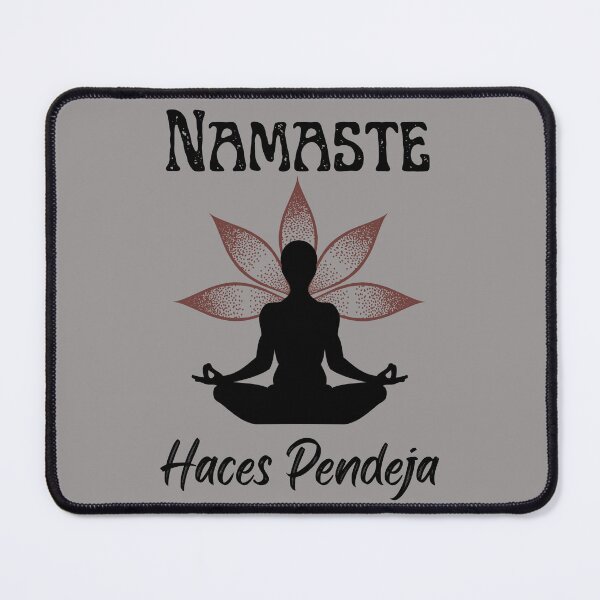 Item preview, Namaste Haces Pendeja designed and sold by Veronica Sanchez.