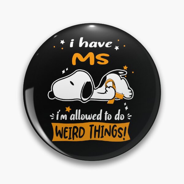 Item preview, I Have MS I Am Allowed To Do WEIRD THINGS!  designed and sold by Wlsnpeggy.