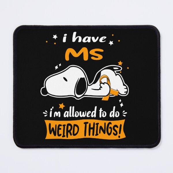 Item preview, I Have MS I Am Allowed To Do WEIRD THINGS!  designed and sold by Wlsnpeggy.