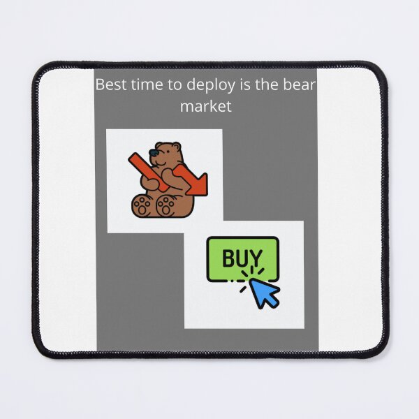 Item preview, Best time to deploy is the bear market designed and sold by UpcomingTech.