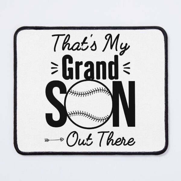 Item preview, Baseball That's my grandson Out There designed and sold by theskyblue.