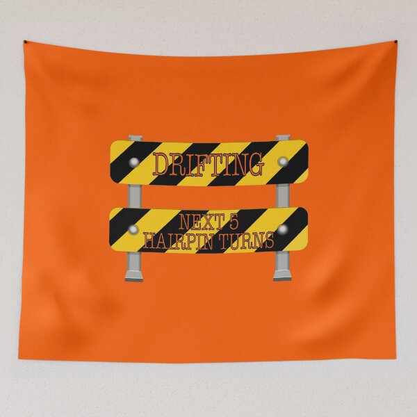 Item preview, DRIFTING Next 5 Hairpin Turns! Road Sign (on Orange) designed and sold by epinkb.