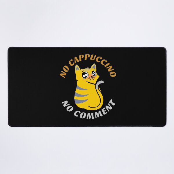 Item preview, Cappuccino, Funny No Cappuccino, No Comment Cat designed and sold by InspiredForever.