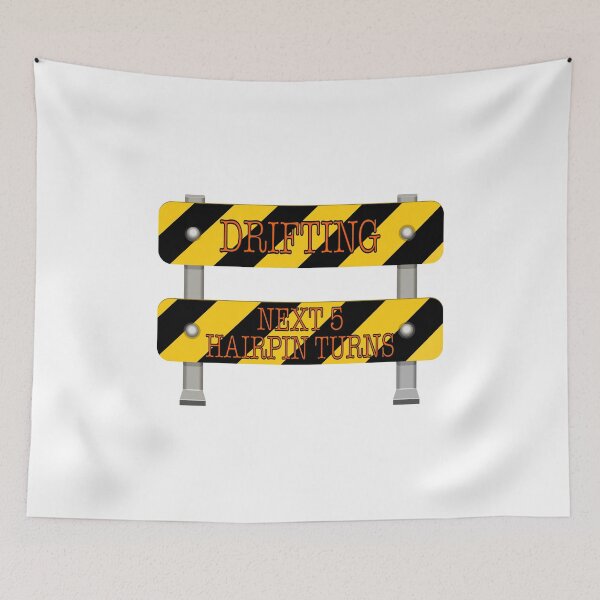 Item preview, DRIFTING Next 5 Hairpin Turns! Road Sign (on White) designed and sold by epinkb.