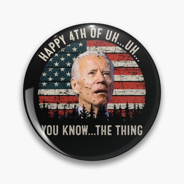 Artikelvorschau, Happy 4th Of You Know The Thing Funny Joe Biden Confused entworfen und verkauft von RosannaArt.