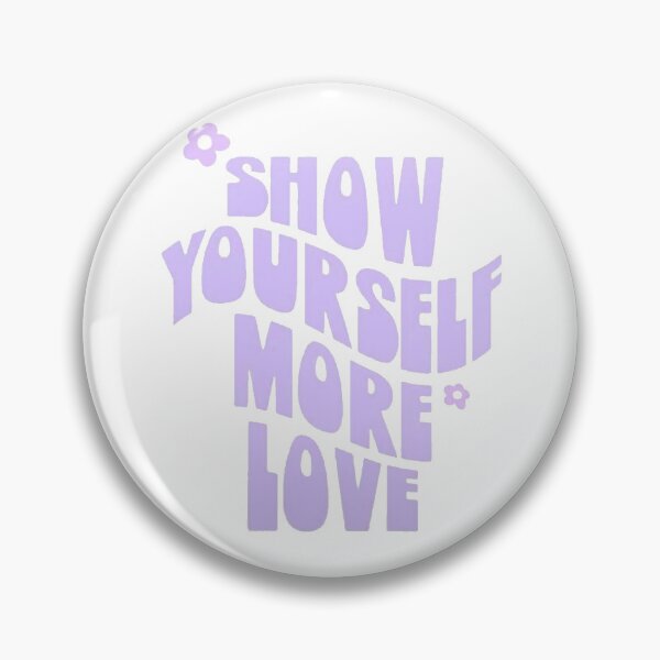 Item preview, Show Yourself More Love designed and sold by Brianna Krischke.