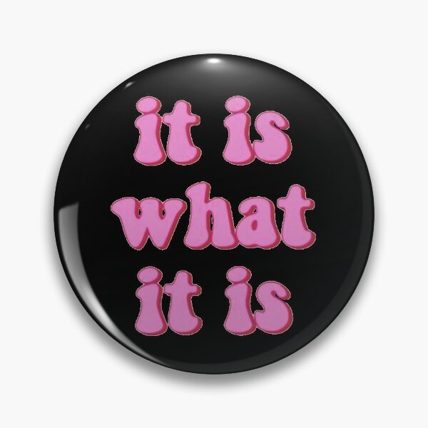 Item preview, It is what it is designed and sold by Brianna Krischke.