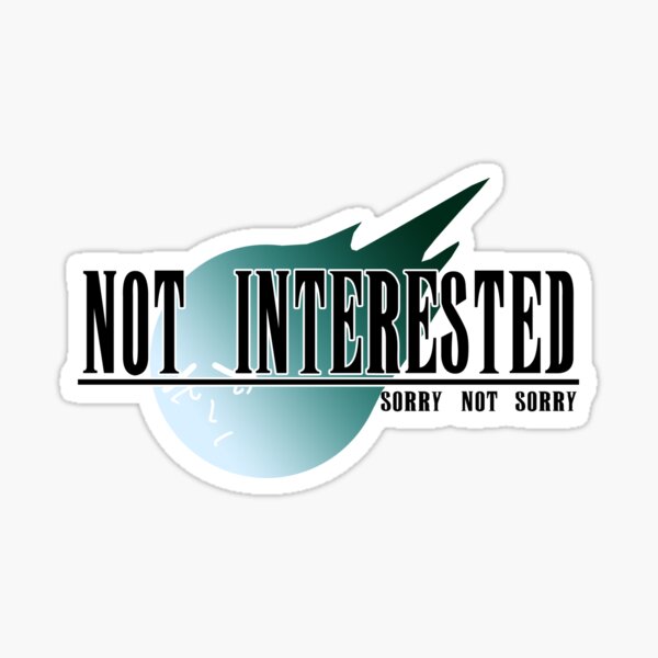 Not Interested Sticker