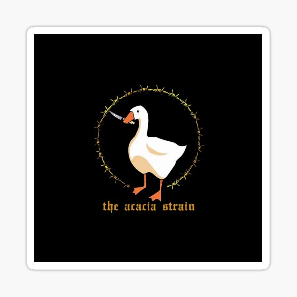 Item preview, Duck The Acacia Strain  designed and sold by dchaffyn1m.