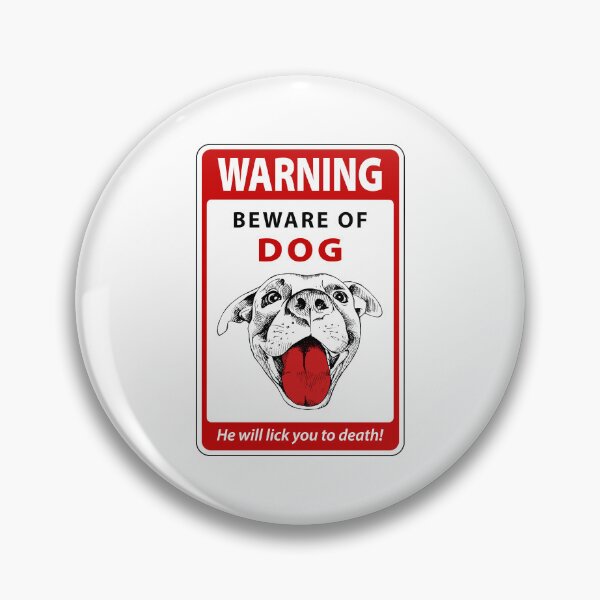 Item preview, Warning Sign - Beware of Licking Dog designed and sold by Clusterfudge.