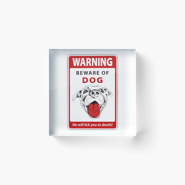 Artikelvorschau, Warning Sign - Beware of Licking Dog entworfen und verkauft von Clusterfudge.