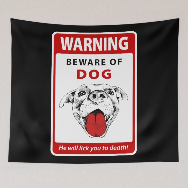 Item preview, Warning Sign - Beware of Licking Dog designed and sold by Clusterfudge.