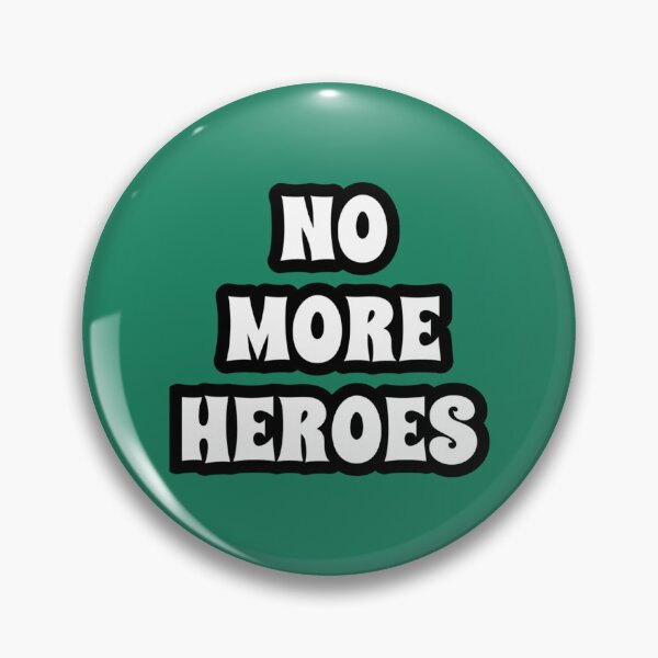 Item preview, No more heroes     designed and sold by Trenggoii.