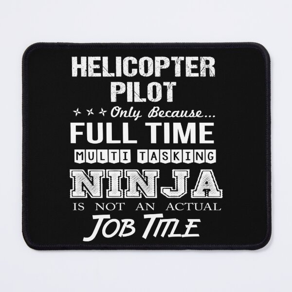 Item preview, Helicopter Pilot T Shirt - Multitasking Ninja Job Gift Item Tee designed and sold by watkinsmat.