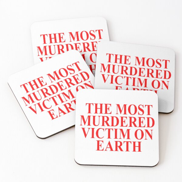 Item preview, THE MOST MURDERED VICTIM ON EARTH  designed and sold by damiansucks.