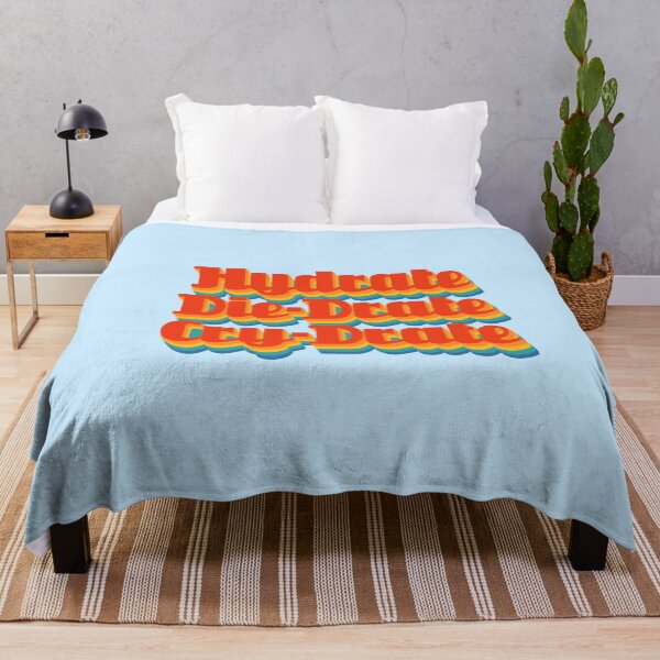 Item preview, Rainbow "Hydrate Die-Drate Cry-Drate" designed and sold by EuropaPrints.