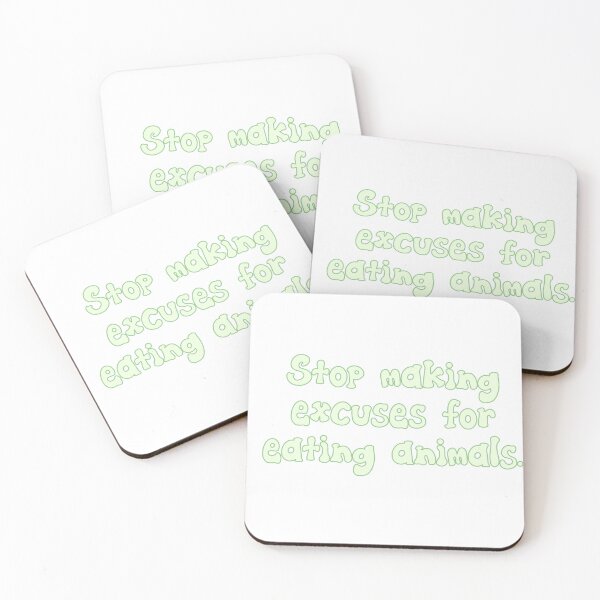 Item preview, Stop Making Excuses For Eating Animals. designed and sold by Wicked Creationz.