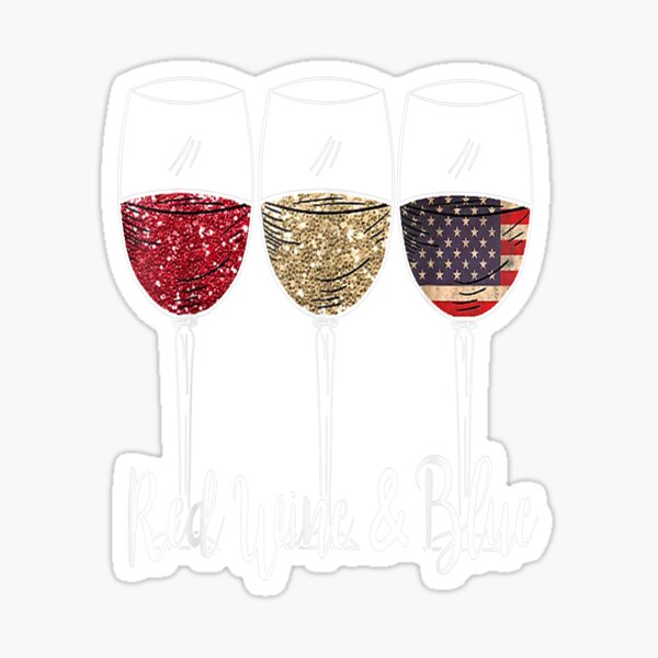 "Red Wine & Blue 4th of July wine Red White Blue Wine Glasses TShirt