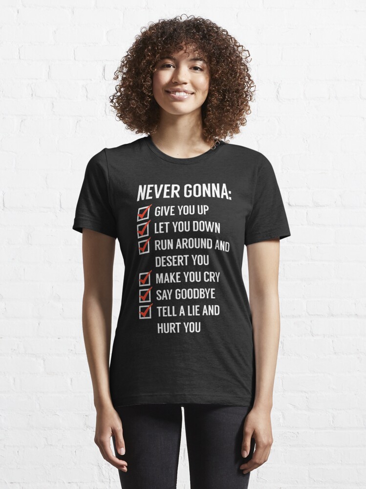 never gonna give you up t shirt