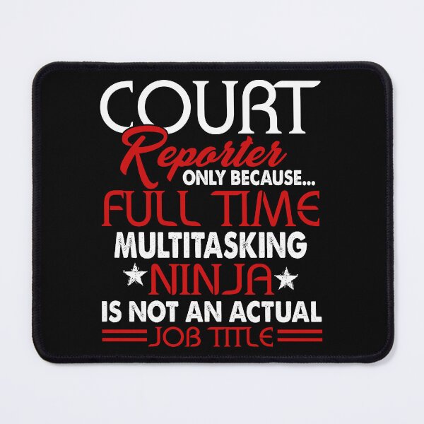 Item preview, Court Reporter Is Not An Actual Job Title designed and sold by UnknownArtistt.