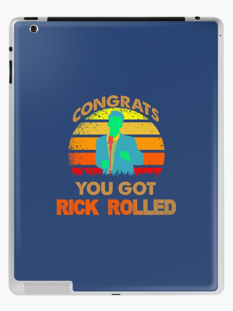 congrats you got rick rolled meme