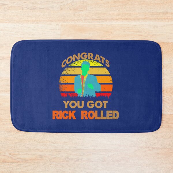 Item preview, Congrats You Got Rick Rolled Meme   designed and sold by IllustrationSh.