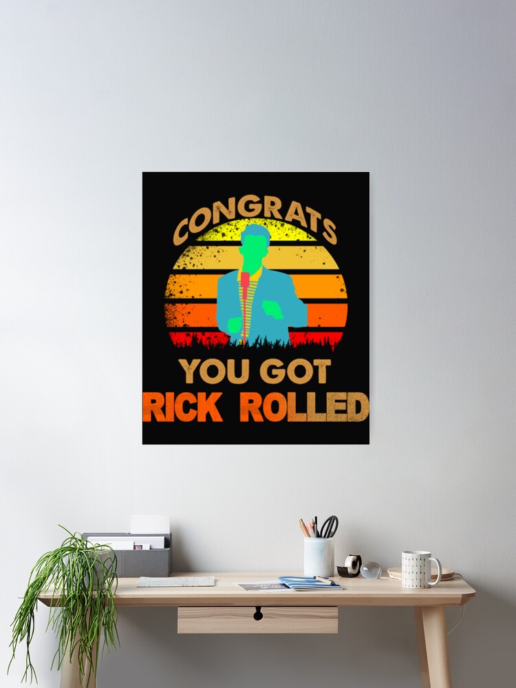 congrats you got rick rolled meme