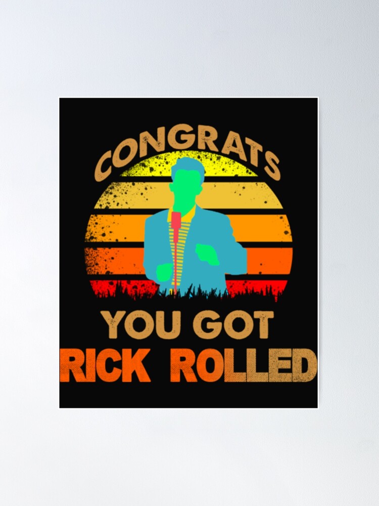 congrats you got rick rolled meme - Rick And Rolled Meme - Hoodie