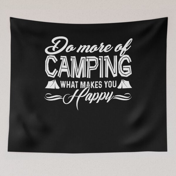 Item preview, Do More Of Camping What Makes You Happy designed and sold by UnknownArtistt.