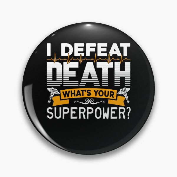 Item preview, EMT I Defeat Death designed and sold by UnknownArtistt.