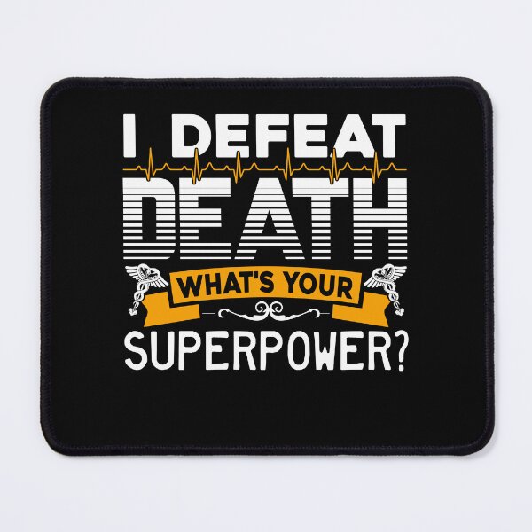 Item preview, EMT I Defeat Death designed and sold by UnknownArtistt.