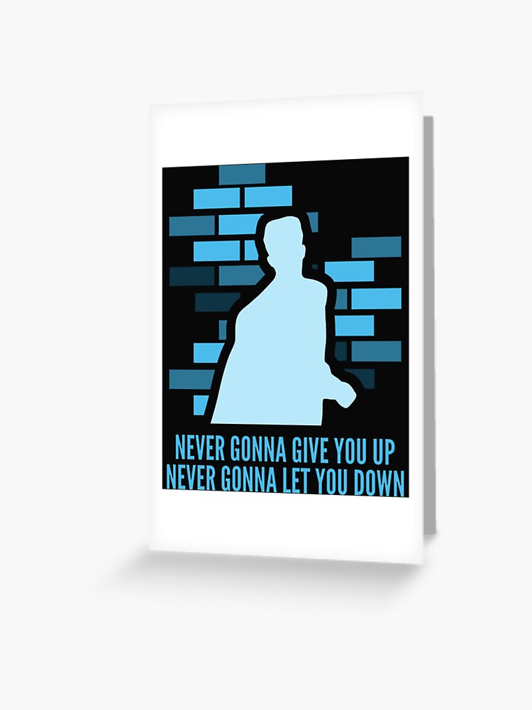 Rick Roll (Never Gonna Give You Up) Lyrics Greeting Card for Sale by  KnownNowhere