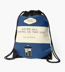 We're all stories in the end Drawstring Bag