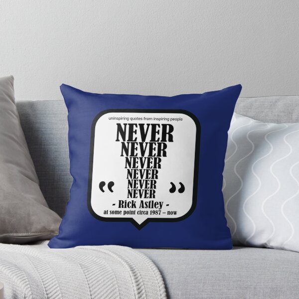 Aperçu de l'œuvre Never, Rick Astley Rick Roll - Uninspiring Quotes from Inspiring People créée et vendue par IllustrationSh.