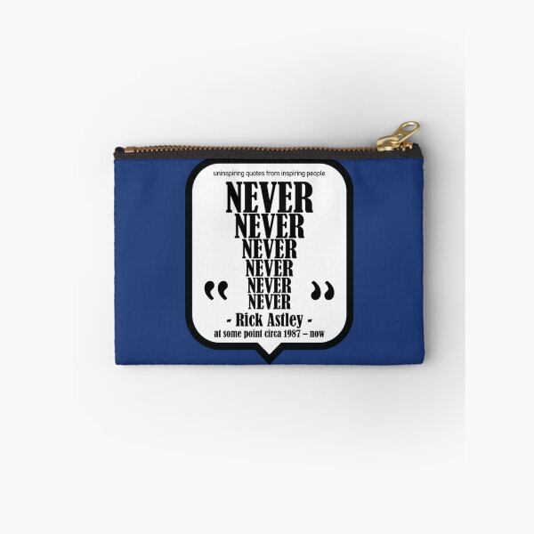 Item preview, Never, Rick Astley Rick Roll - Uninspiring Quotes from Inspiring People   designed and sold by IllustrationSh.