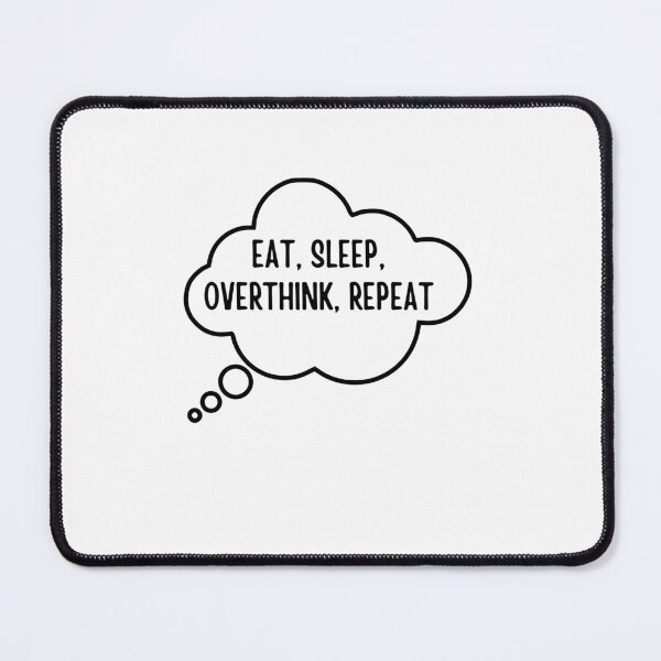 Item preview, Eat Sleep Overthink Repeat designed and sold by BookOfE.
