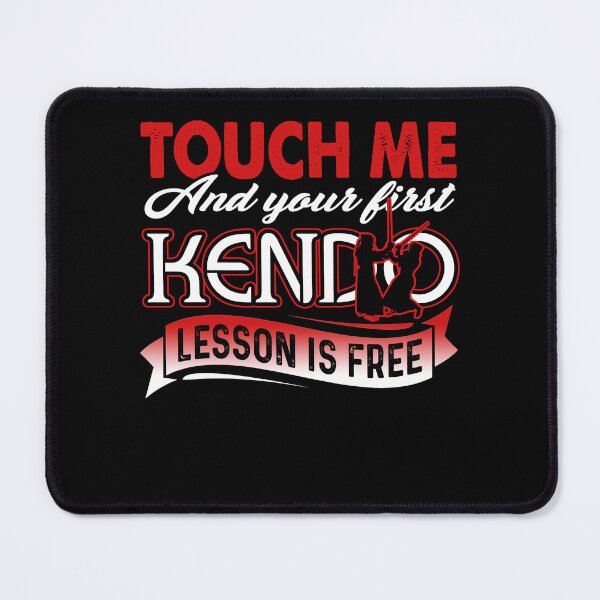 Item preview, Touch Me And Your First Kendo Lesson Is Free designed and sold by UnknownArtistt.
