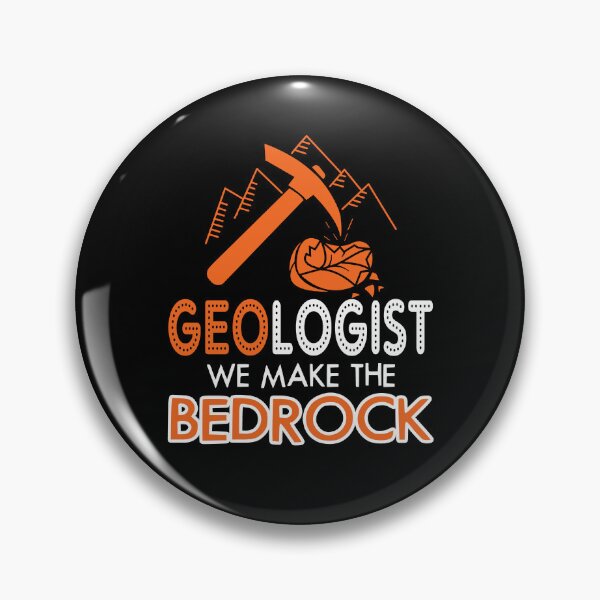 Item preview, Geologist We Make The Bedrock designed and sold by UnknownArtistt.