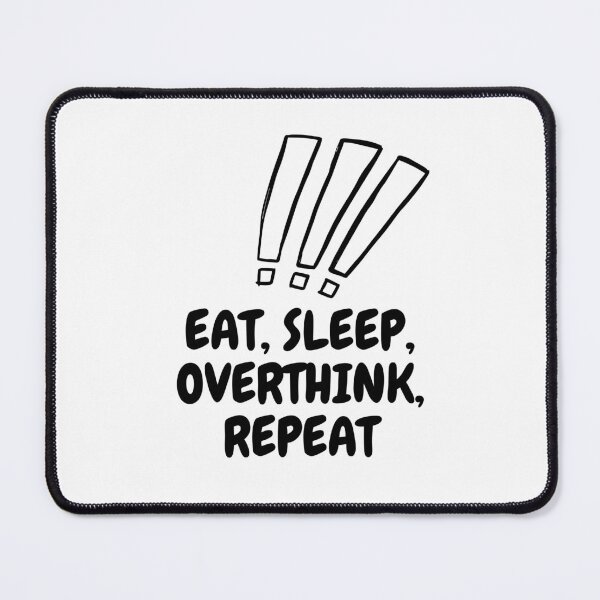 Item preview, Eat Sleep Overthink Repeat designed and sold by BookOfE.