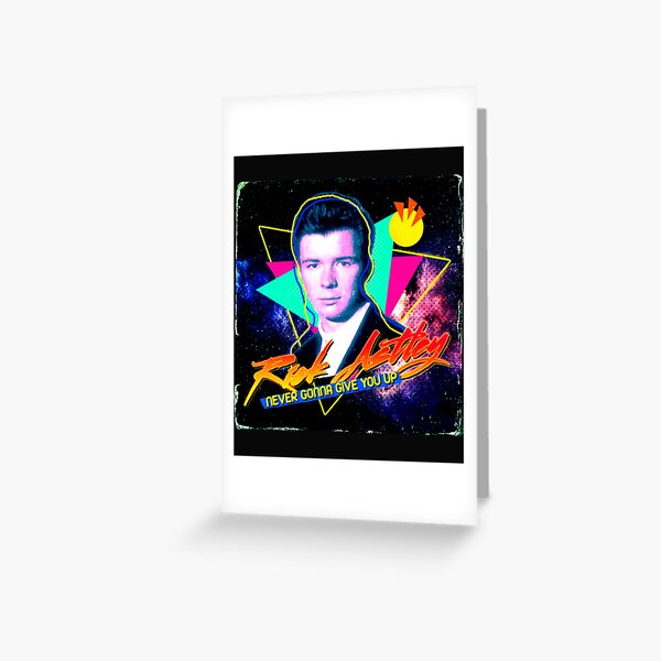 Rick Roll (Never Gonna Give You Up) Lyrics Greeting Card for Sale by  KnownNowhere