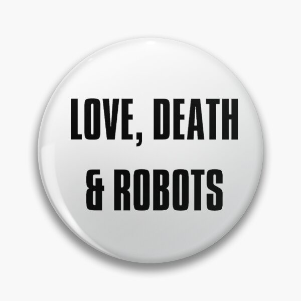 Item preview, Love death amd robots designed and sold by Tvdesignx.