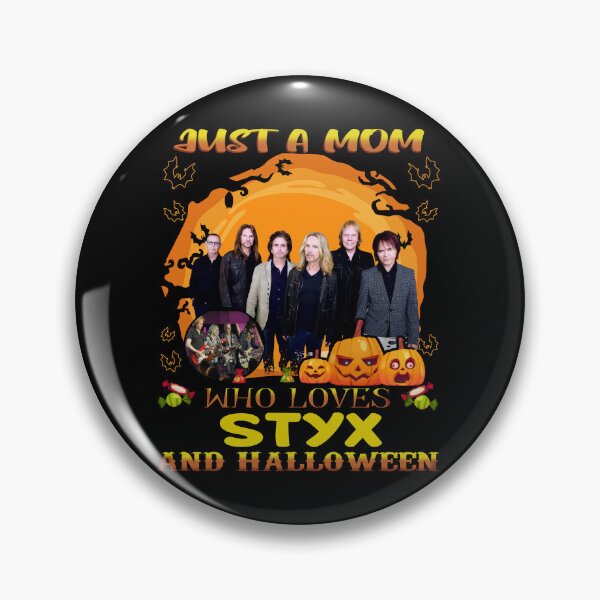 Item preview, Just A Mom Who Loves STYX And Halloween designed and sold by SamanthaRich33.