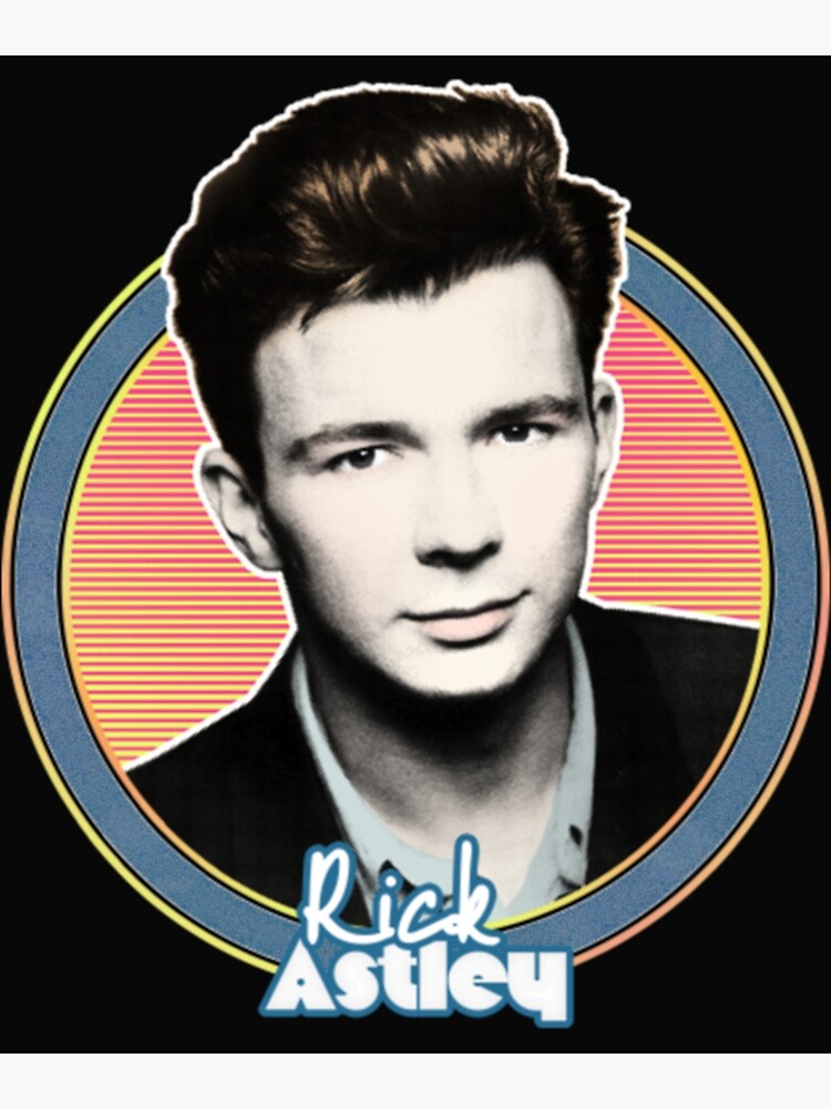 Rick Astley 80s Aesthetic Poster For Sale By Illustrationsh Redbubble 4644