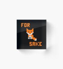 For Fox Sake Acrylic Block