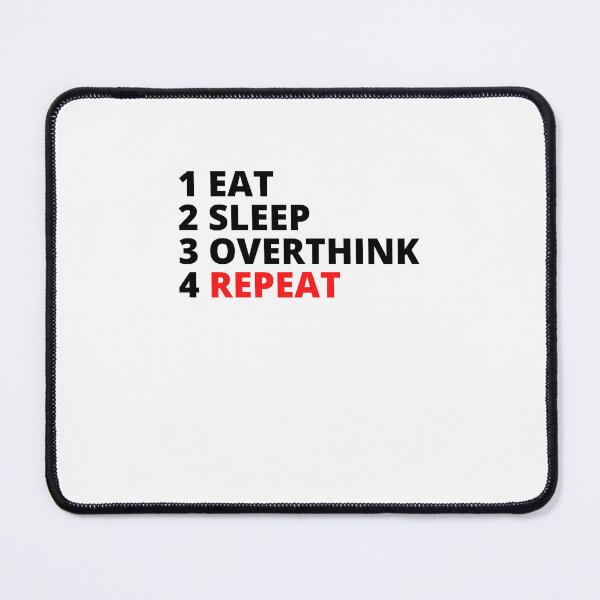 Item preview, Eat Sleep Overthink Repeat designed and sold by BookOfE.