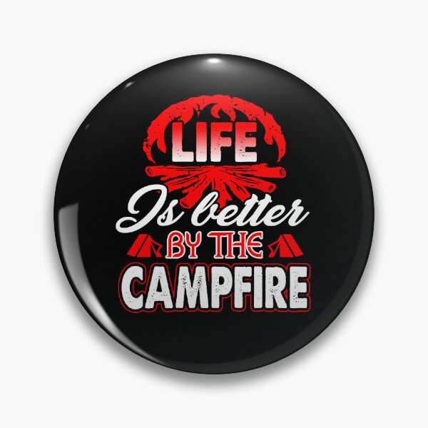 Item preview, Camping Life Is Better By The Campfire designed and sold by UnknownArtistt.