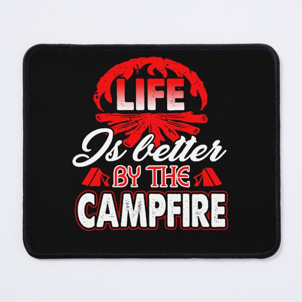 Item preview, Camping Life Is Better By The Campfire designed and sold by UnknownArtistt.